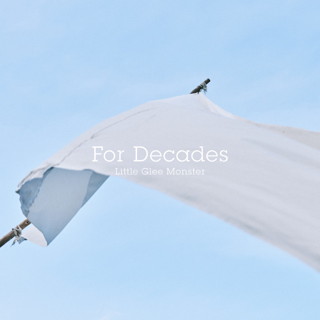 For Decades - Single by Little Glee Monster | Spotify