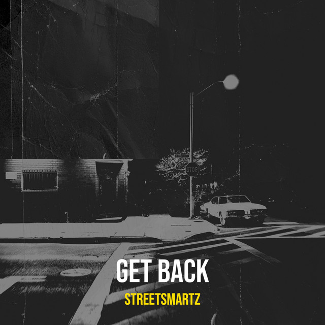 Get Back - Single by StreetSmartz | Spotify