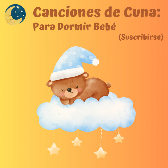Canciones de Cuna: Para Dormir Bebé