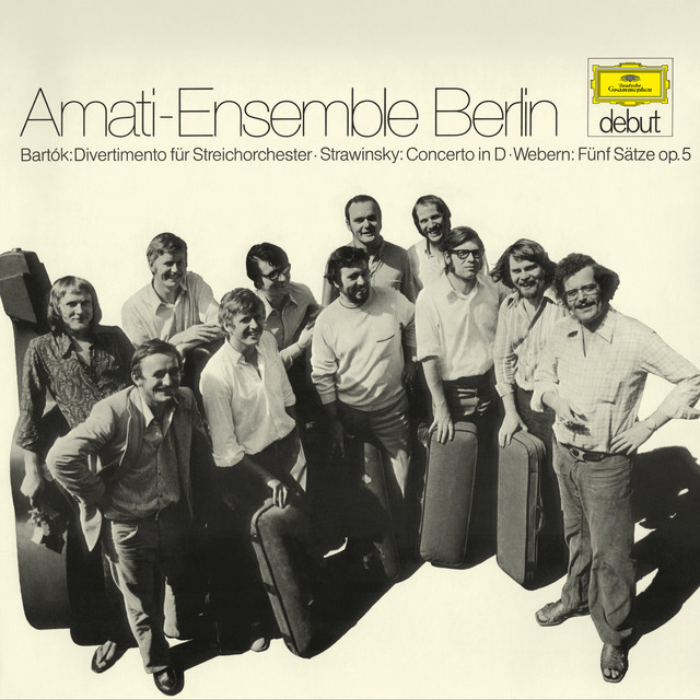 Bartók: Divertimento for Strings, Sz. 113 / Stravinsky: Concerto in D for String Orchestra , K75 / Webern: 5 Movements, Op. 5 (1929 Orchestral Version)