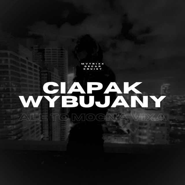 CIAPAKWYBUJANY ale to MOCNA VIXA