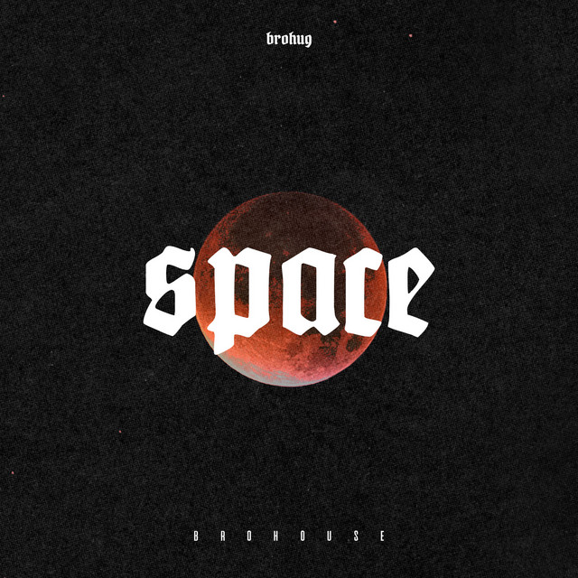 Space - Single by BROHUG | Spotify