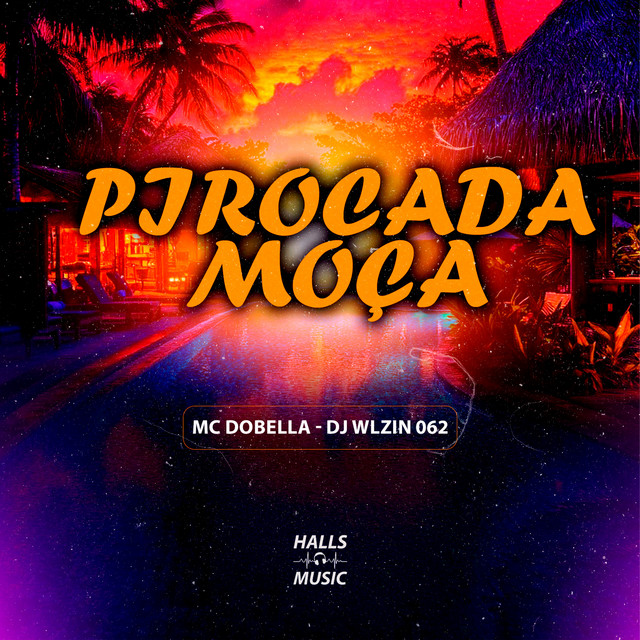 Pirocada Moça