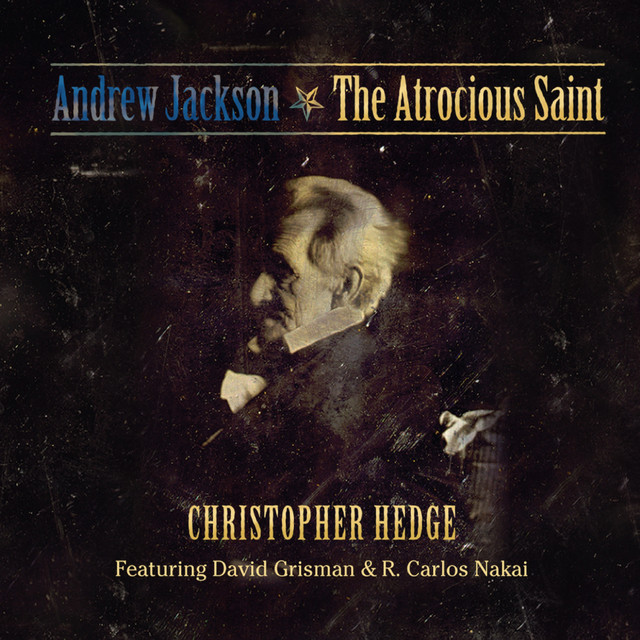 Andrew Jackson - The Atrocious Saint cover art