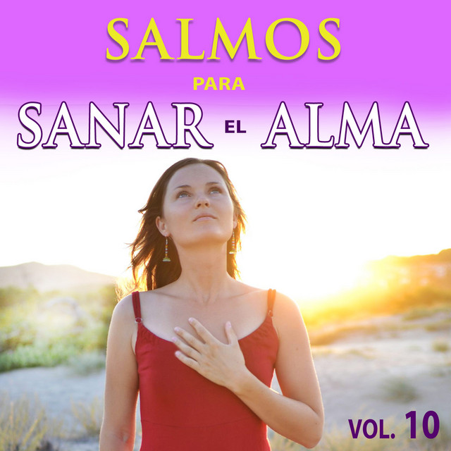 Salmos para Sanar el Alma, Vol. 10 - Album by David and the High Spirit ...