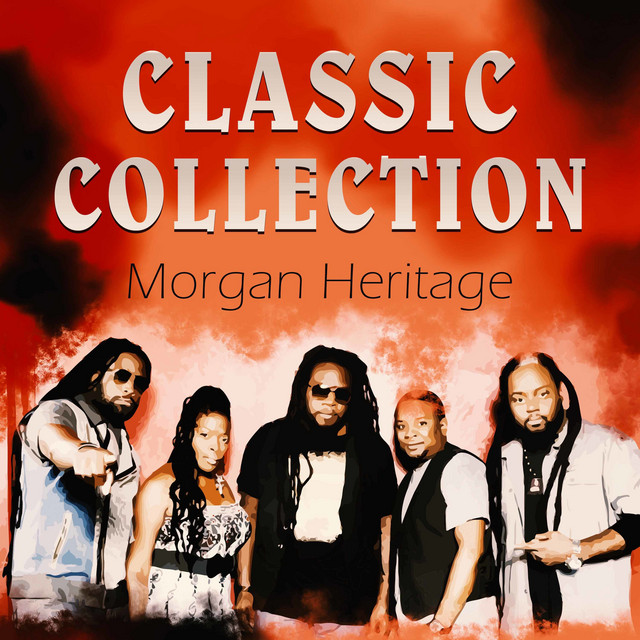 Morgan Heritage Classic Collection - Album by Morgan Heritage