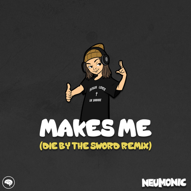 Makes Me - Die by the Sword Remix