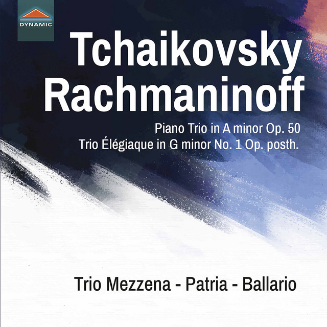 Tchaikovsky: Piano Trio in A Minor, Op. 50, TH 117 - Rachmaninoff: Trio élégiaque No. 1 in G Minor