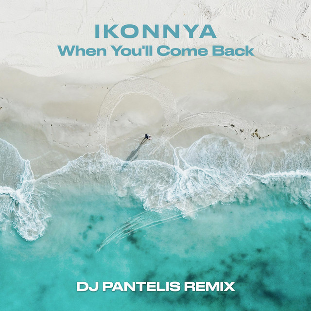 When You'll Come Back (DJ Pantelis Remix)