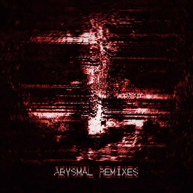 ABYSMAL (REMIXES) album image