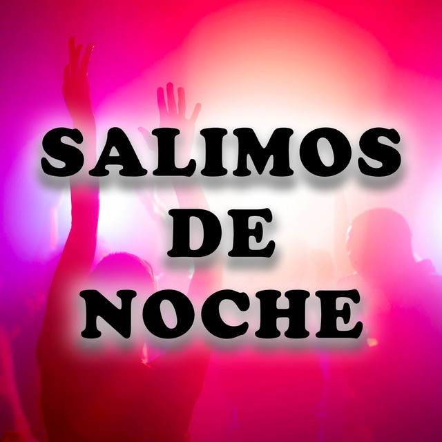 Salimos de Noche