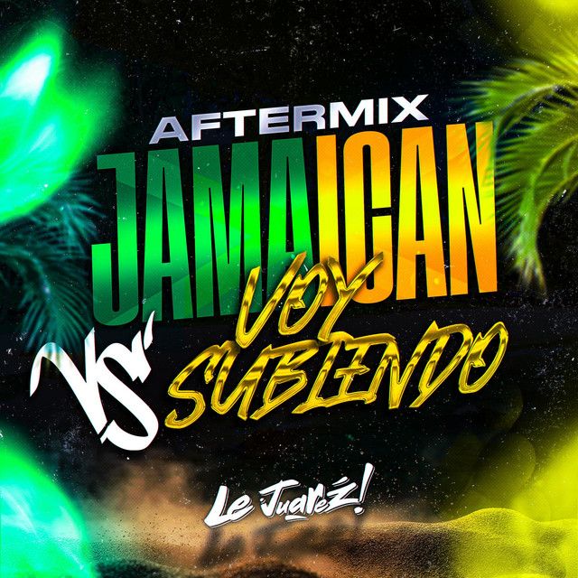 JAMAICAN x Voy Subiendo - AfterMix