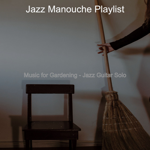 Music for Gardening - Jazz Guitar Solo - Album by Jazz Manouche ...