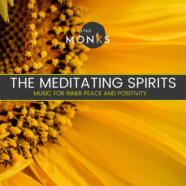 The Meditating Spirits - Music for Inner Peace and Positivity cover art