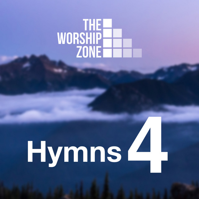 Hymns 4 - Album by The Worship Zone | Spotify