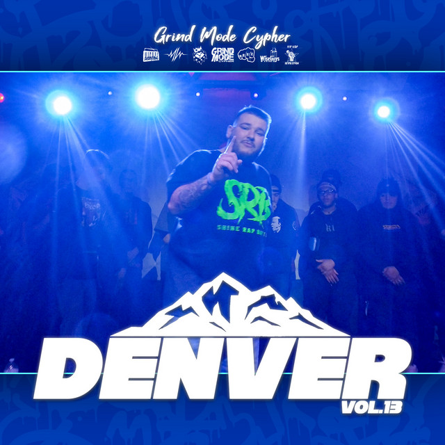 Grind Mode Cypher Denver, Vol. 13