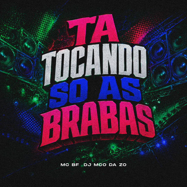 TA TOCANDO SO AS BRABAS
