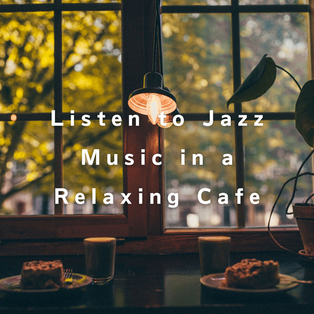 Listen to Jazz Music in a Relaxing Cafe - Album by LOVE BOSSA | Spotify