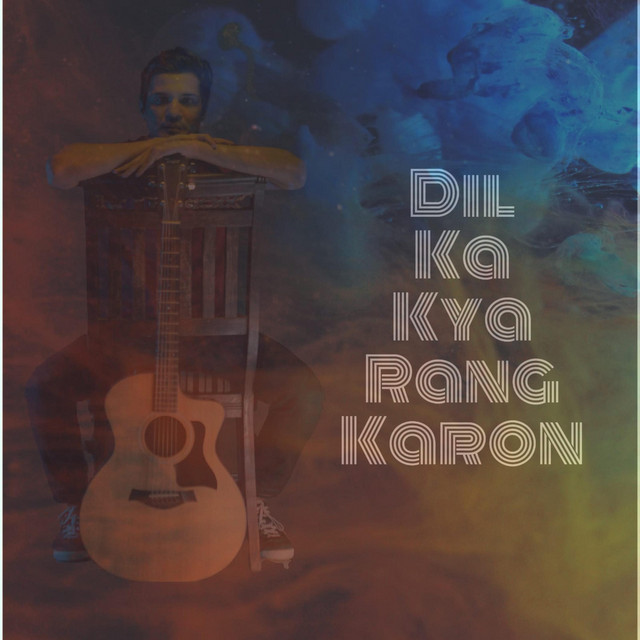 Dil Ka Kya Rang Karon cover art