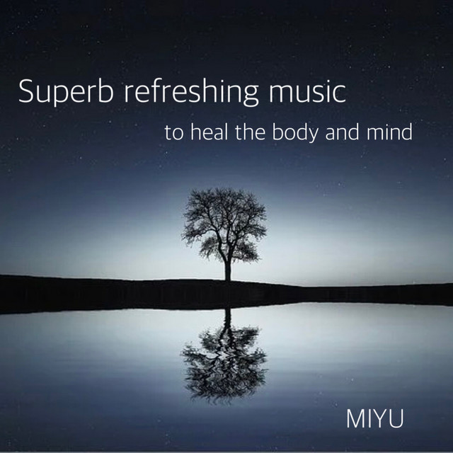 Superb refreshing music to heal the body and mind cover art