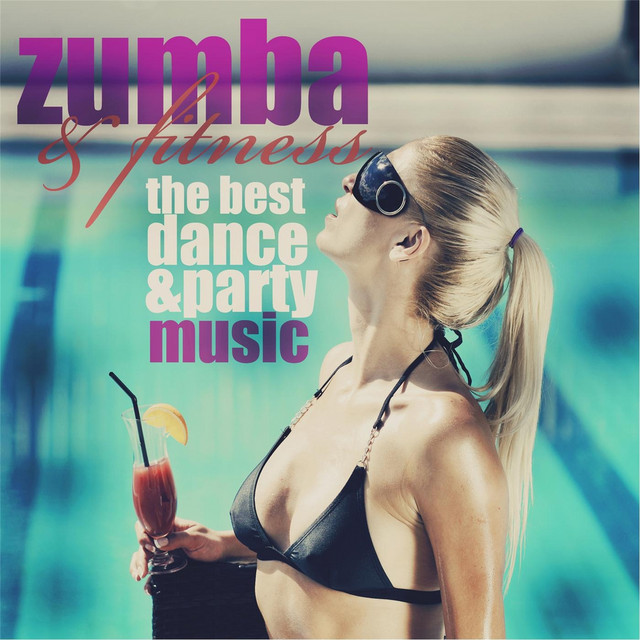 Zumba & Fitness: The Best Dance & Party Music cover art