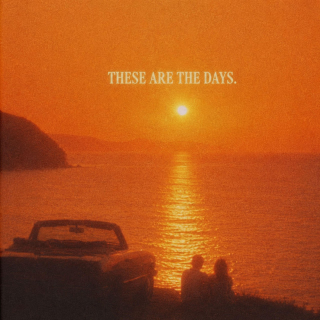 These Are The Days