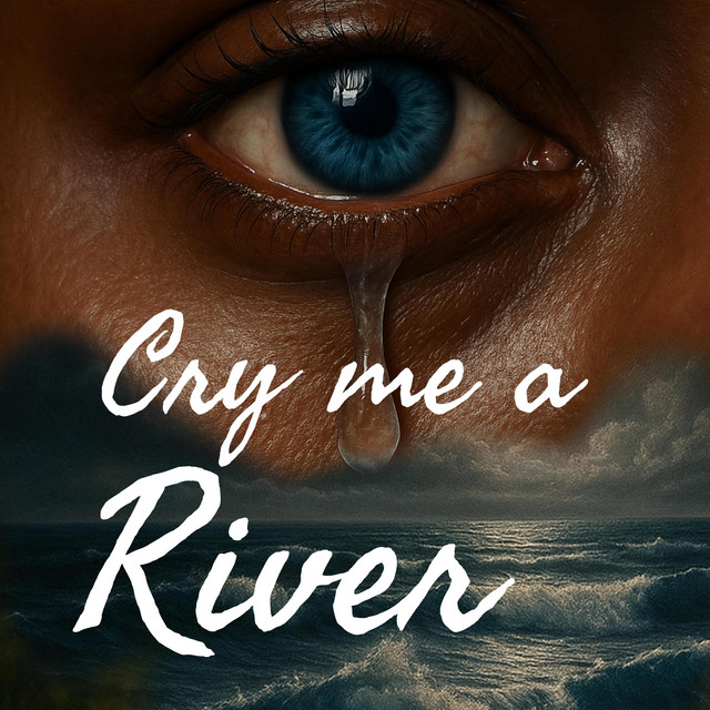 Cry me a river