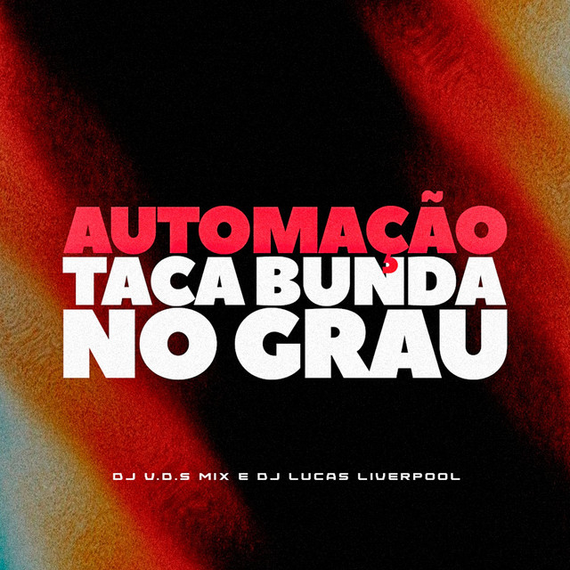 Automação Taca Bunda no Grau