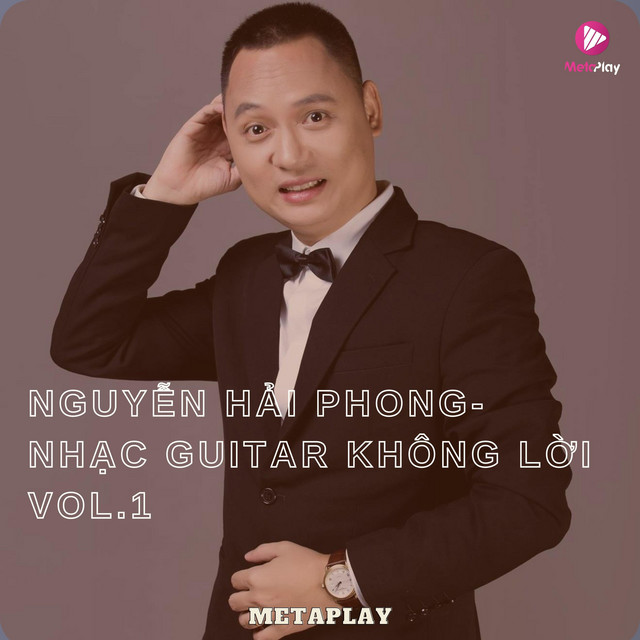 Nguyễn Hải Phong - Nhạc Guitar Không Lời, Vol. 1 (Instrumental) cover art