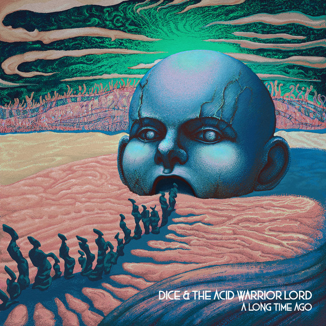 Обкладинка: A Long Time Ago — Dice And The Acid Warrior Lord