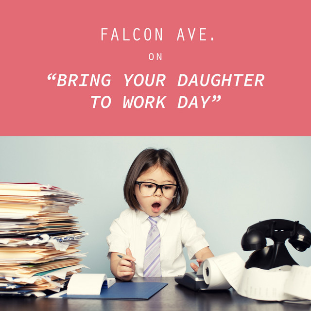 Falcon Ave. on Bring Your Daughter to Work Day cover