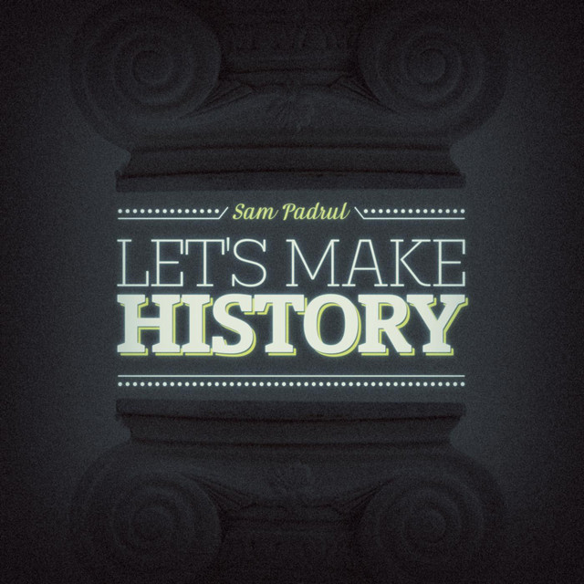 Let's Make History