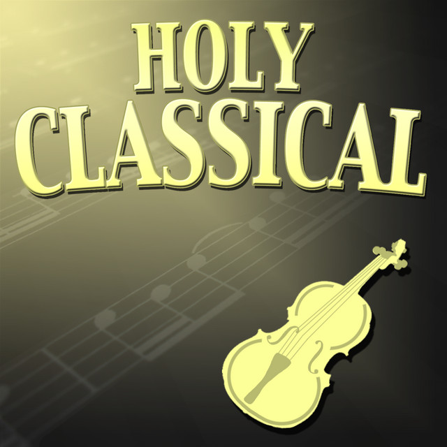 Holy Classical (50 Famous Classical Music Pieces !) cover art