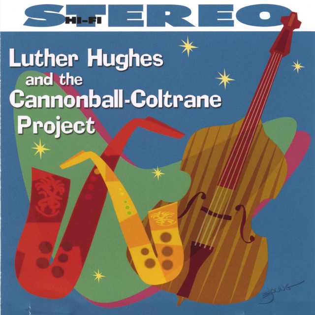 Luther Hughes and the Cannonball-Coltrane Project cover art