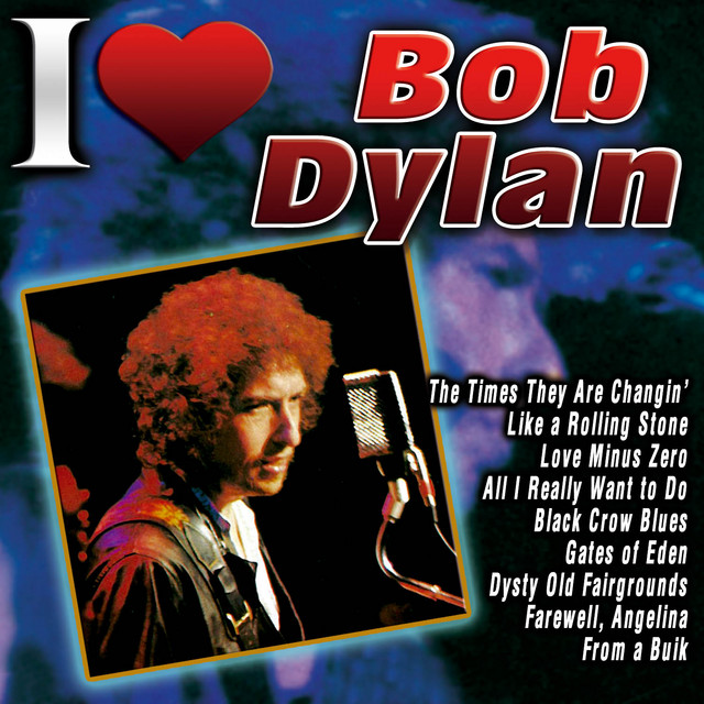 I Love Bob Dylan - Album by Bob Dylan | Spotify