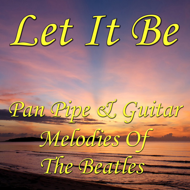 Let It Be- Pan Pipe & Guitar Melodies Of The Beatles cover art