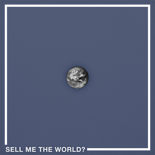 Sell Me The World?
