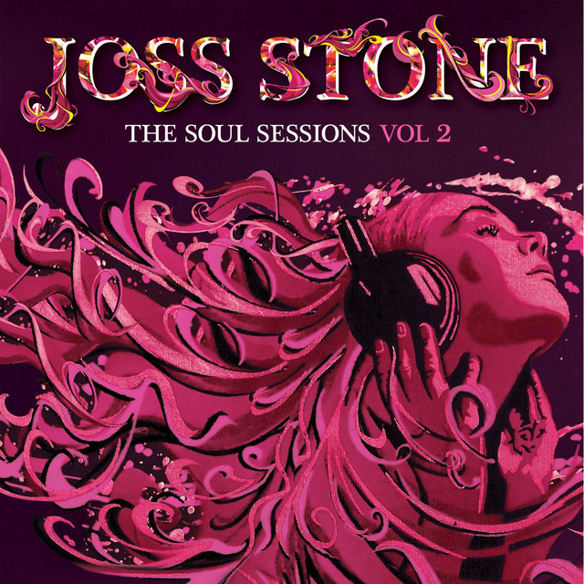 The Soul Sessions Vol II - Album by Joss Stone | Spotify