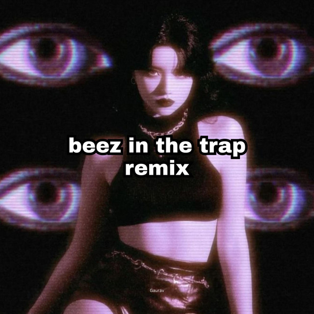beez in the trap (remix) - Single by Gaurav | Spotify
