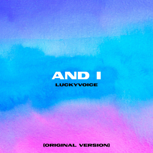 Cover art: And I — Luckyvoice