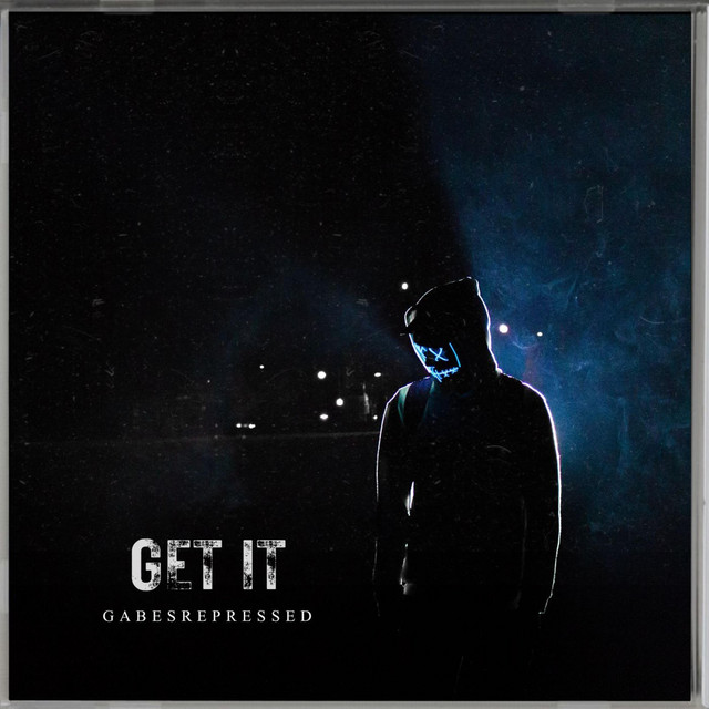 Gabesrepressed – Get it