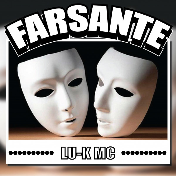 Lu-k Mc – Farsante