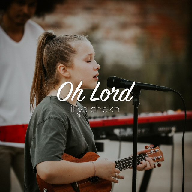 Обкладинка: Oh Lord — Liliya Chekh