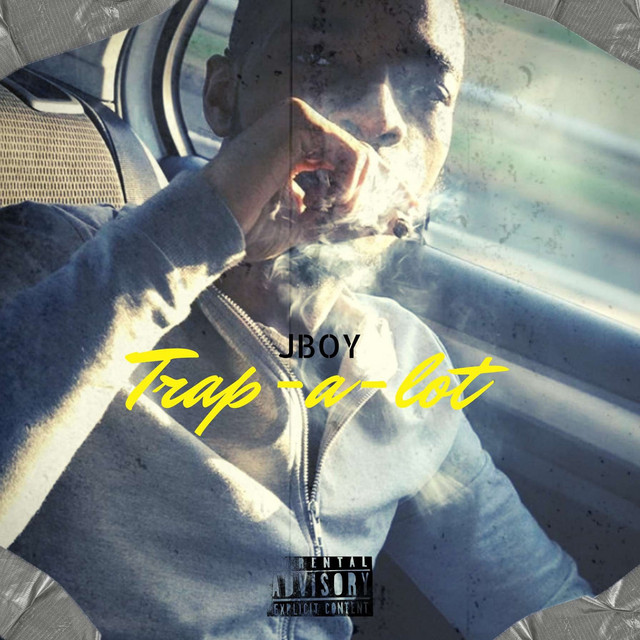 Trap-a-Lot - Single by J Boy | Spotify