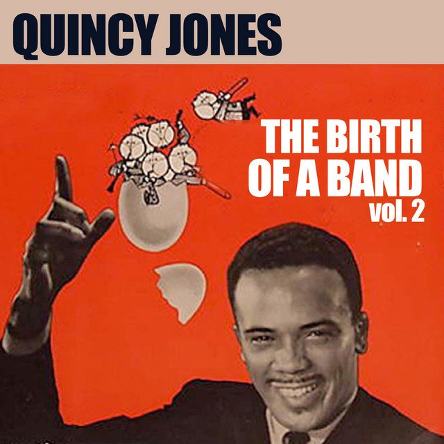 The Birth of a Band, Vol. 2 Compilation by Quincy Jones Spotify