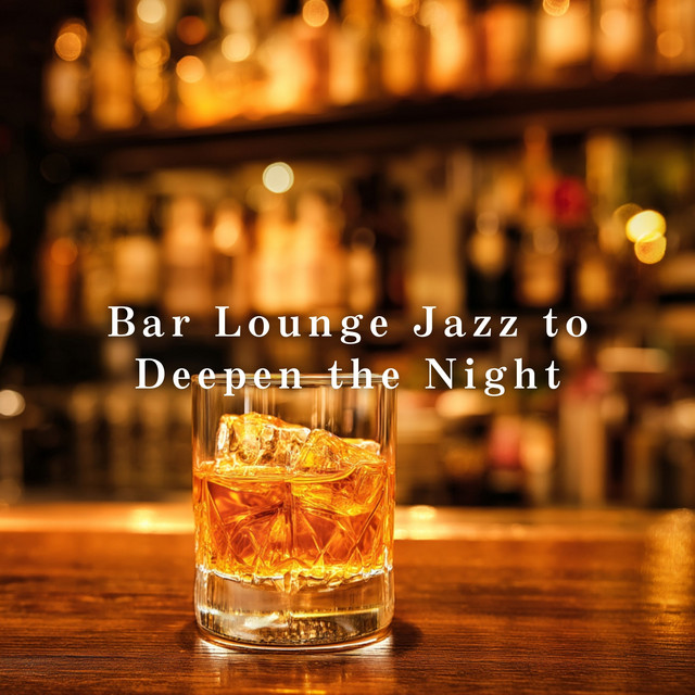 Bar Lounge Jazz to Deepen the Night album image