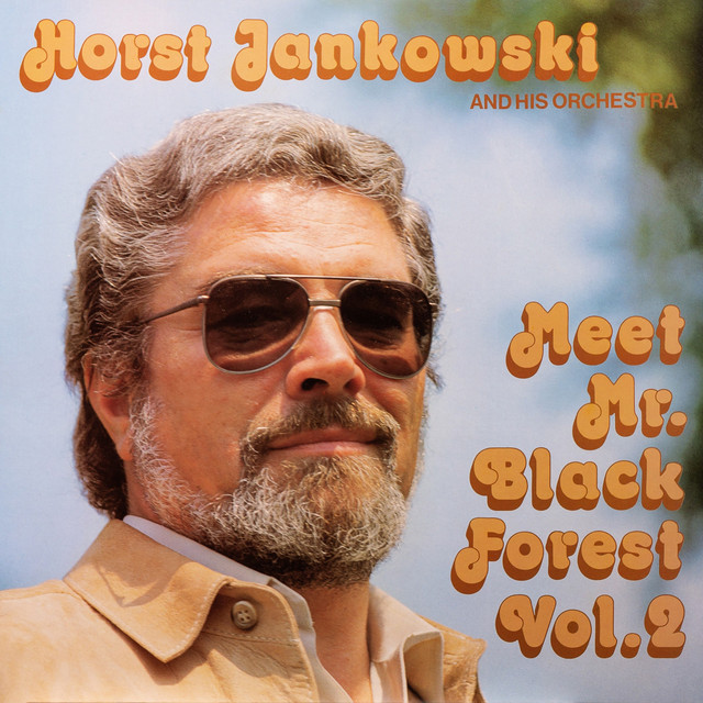 Meet Mr. Black Forest Vol. 2 - Horst Jankowski and His Orchestra cover art