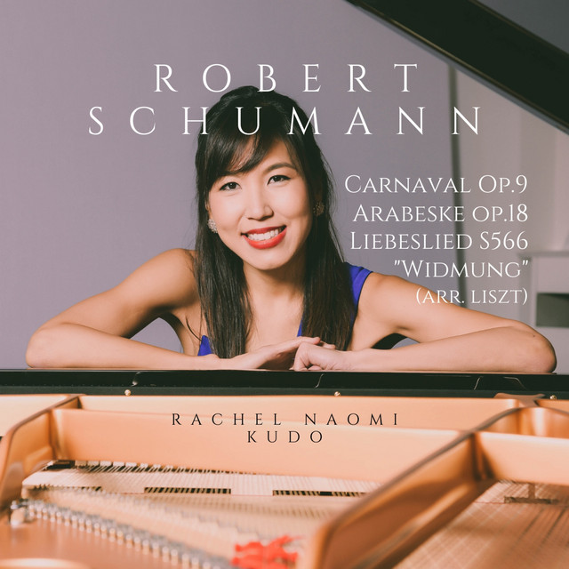 Robert Schumann: Carnaval Op.9, Arabeske Op.18, Liebeslied "Widmung" S.566 (arr. Franz Liszt) cover art