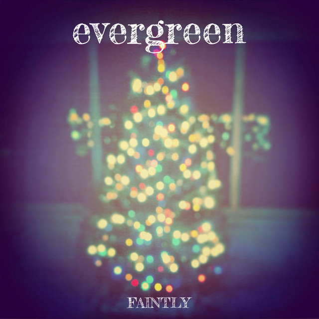 Evergreen - Single by Faintly | Spotify