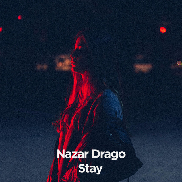 Обкладинка: Stay — Nazar Drago